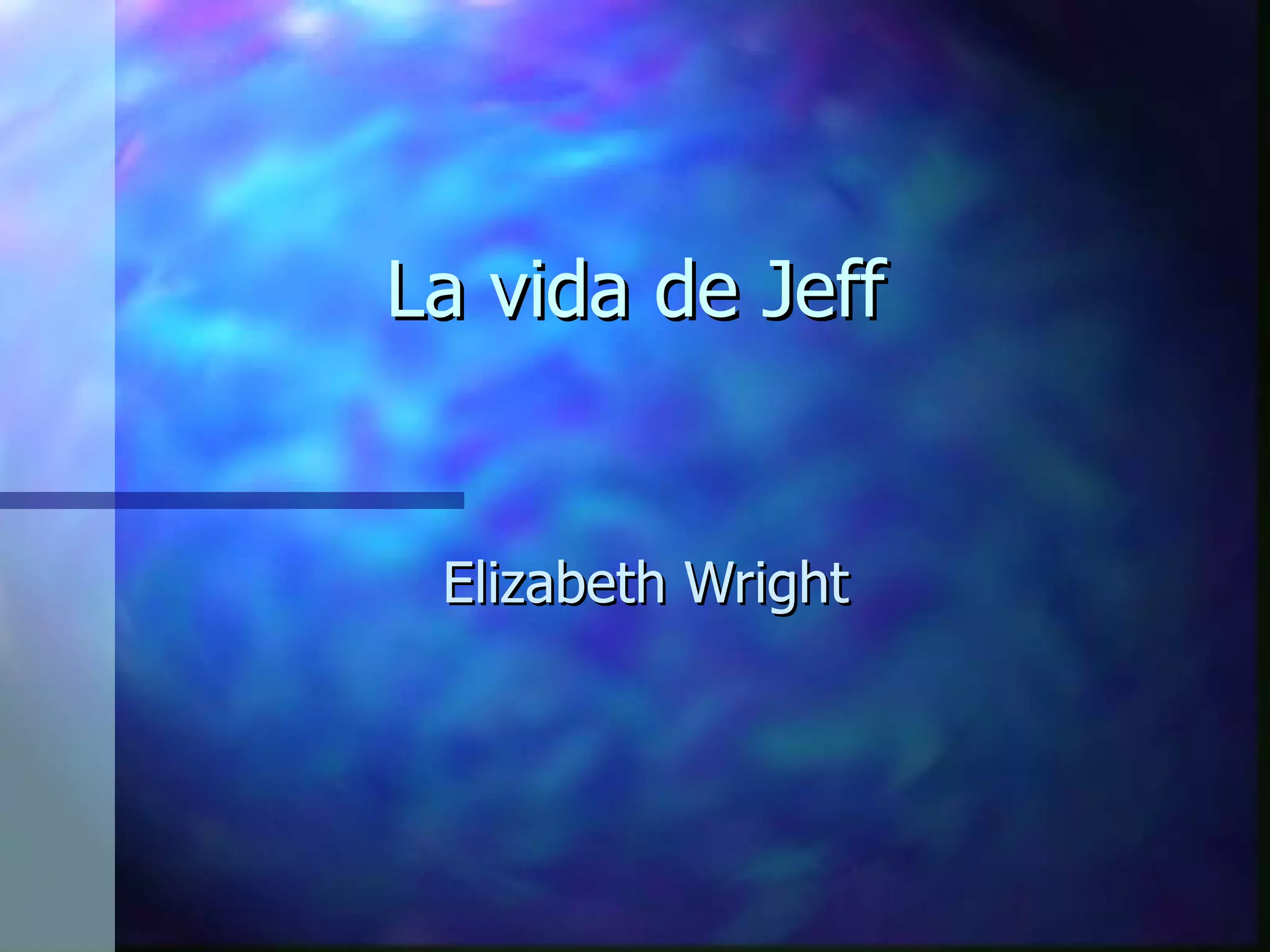 La vida de Jeff Elizabeth Wright 
