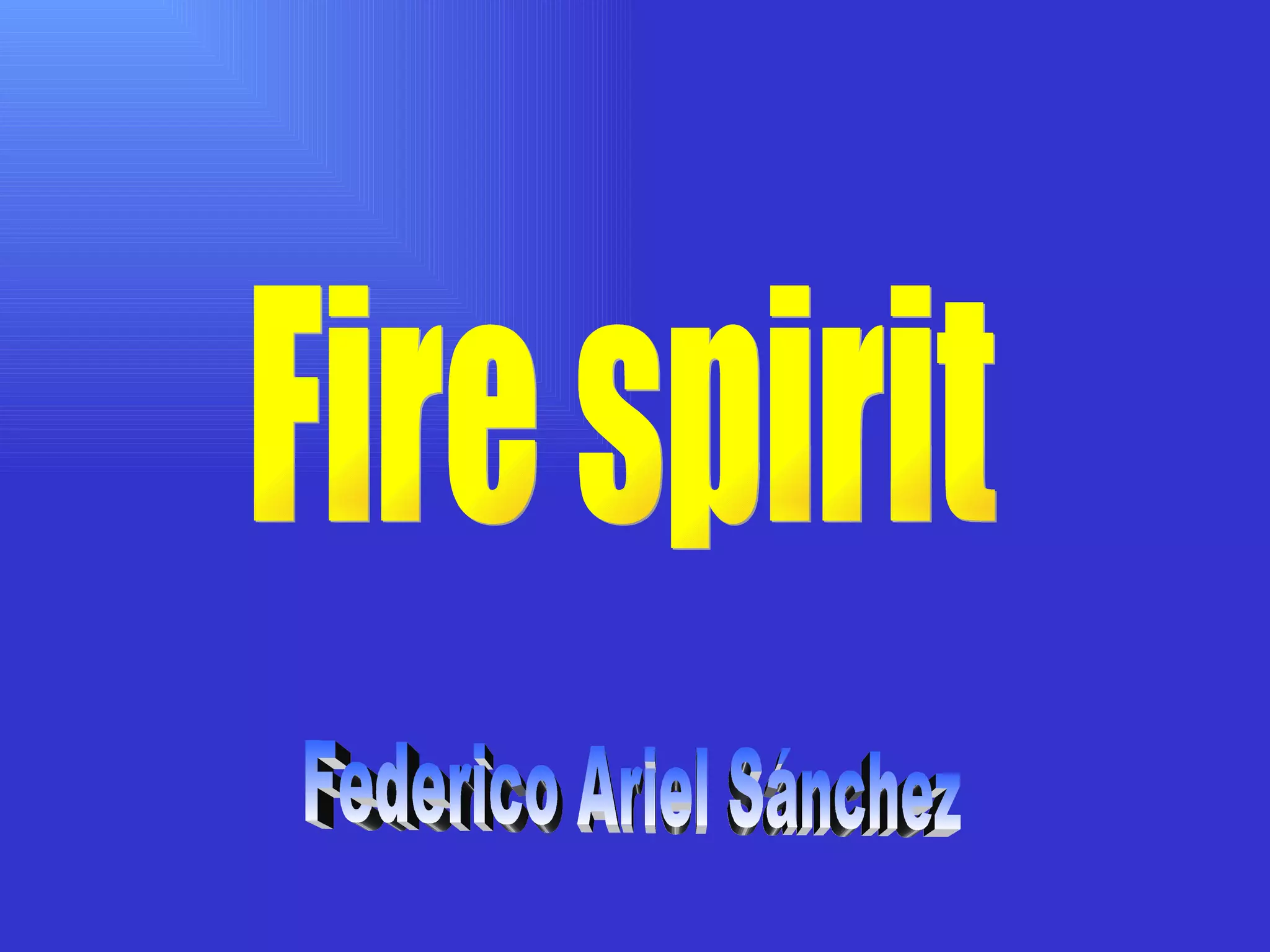 Fire spirit Federico Ariel Sánchez 