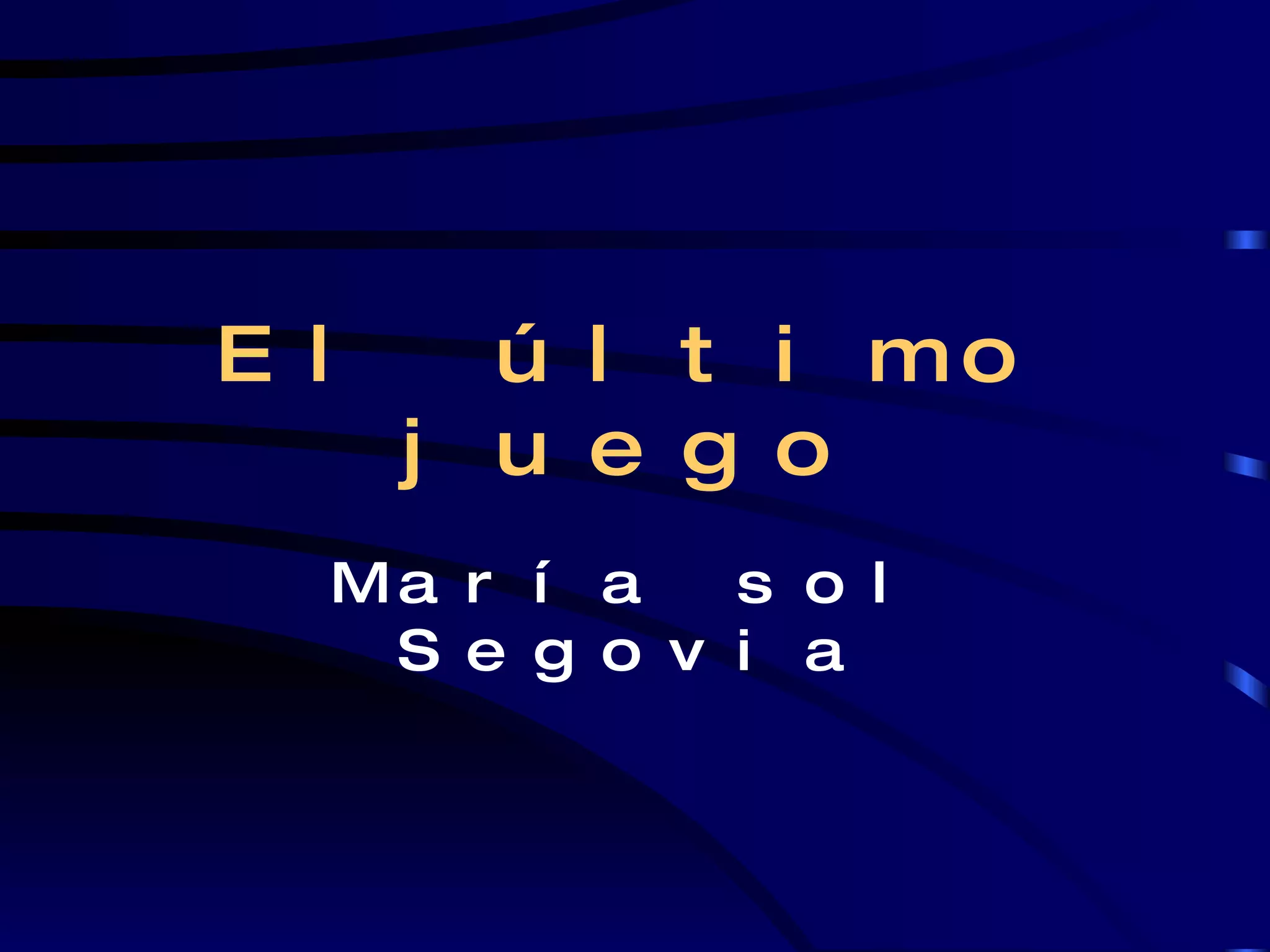 El último juego María sol Segovia 