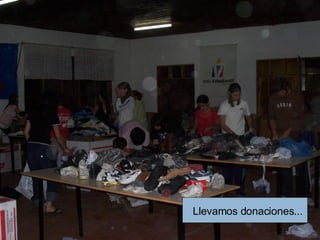 Llevamos donaciones... 