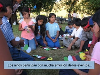 Los niños participan con mucha emoción de los eventos... 