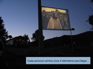 Cada persona camina unos 4 kilómetros para llegar... 