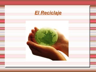 El Reciclaje 