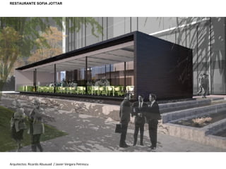 Arquitectos: Ricardo Abuauad  / Javier Vergara Petrescu RESTAURANTE SOFIA JOTTAR 
