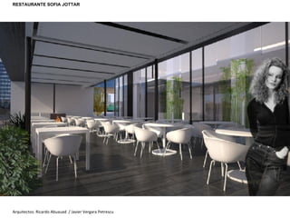 Arquitectos: Ricardo Abuauad  / Javier Vergara Petrescu RESTAURANTE SOFIA JOTTAR 
