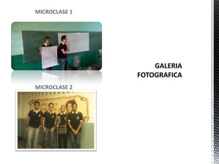 MICROCLASE 1
MICROCLASE 2
 