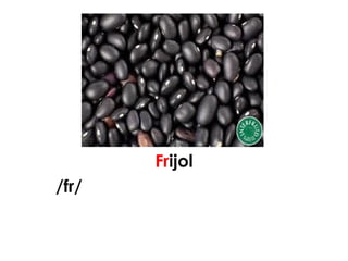 Frijol
/fr/
 