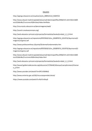 ENLACES 
http://agrega.educacion.es/visualizar/es/es_2009121112_9104723/ 
http://www.educa2.madrid.org/web/educamadrid/pri...