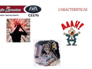 CARACTERISTICAS
 