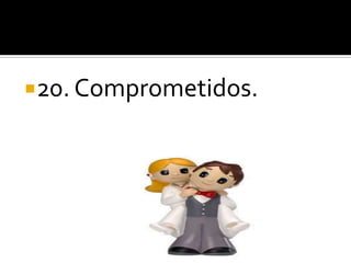 20. Comprometidos.