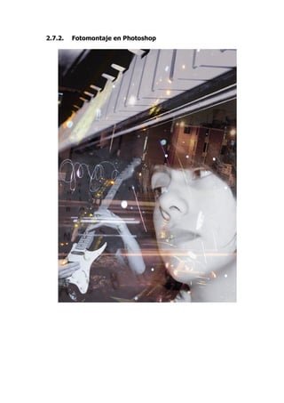 2.7.2.   Fotomontaje en Photoshop
 