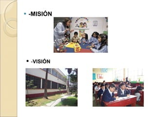 -MISIÓN  - VISIÓN 