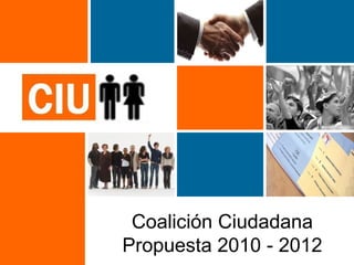 Coalición Ciudadana Propuesta 2010 - 2012 