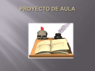 PROYECTO DE AULA 