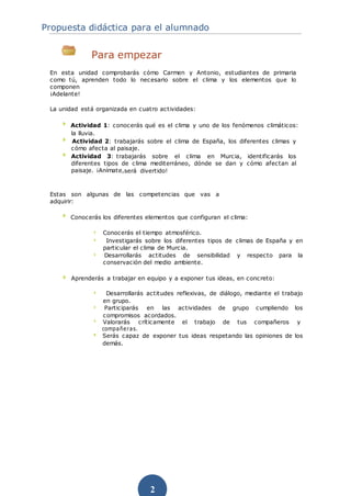 Propuesta didáctica para el alumnado 
Para empezar 
En esta unidad comprobarás cómo Carmen y Antonio, estudiantes de prima...