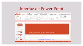 Interfaz de Power Point
 