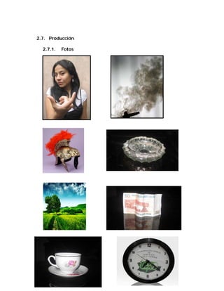 2.7. Producción

  2.7.1.   Fotos
 
