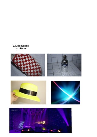 2.7.Producción
   2.7.1.Fotos
 