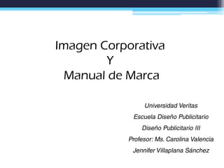 Imagen Corporativa
Y
Manual de Marca
 
