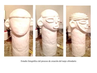 Estudio fotográfico del proceso de creación del tunjo ofrendarío 
 