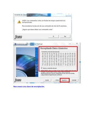 Nos creara una clave de encriptación.

 
