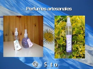 Perfumes artesanales @ 5to