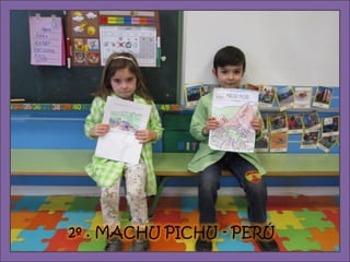 2º . MACHU PICHU - PERÚ
 