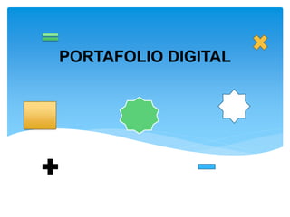 PORTAFOLIO DIGITAL
 