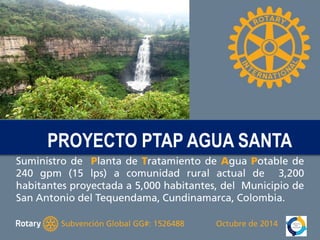 Proyecto PTAP AGUA SANTA 
PROYECTO PTAP AGUA  
