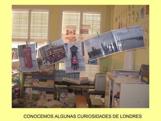 CONOCEMOS ALGUNAS CURIOSIDADES DE LONDRES 