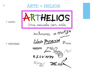 + ARTE + HELIOS
 LOGO
 PINTORES
 
