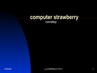 computer strawberry conalep 