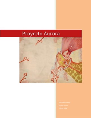 María Alicia Pino
Grupo Aurora
14/02/2014
Proyecto Aurora
 