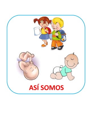 ASÍ SOMOS
 