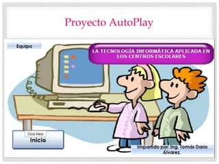 Proyecto AutoPlay
 