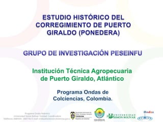 Institución Técnica Agropecuaria
   de Puerto Giraldo, Atlántico
 