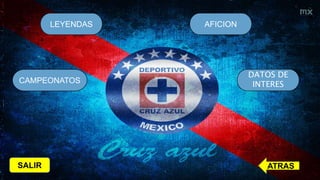 DATOS DE
INTERES
LEYENDAS
CAMPEONATOS
AFICION
SALIR ATRAS
 