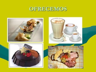 OFRECEMOS