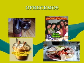 OFRECEMOS