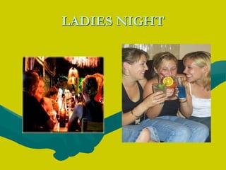 LADIES NIGHT