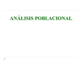 ANÁLISIS POBLACIONAL
 