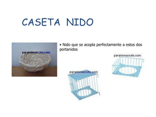 Nido que se acopla perfectamente a estos dos  portanidos CASETA  NIDO 