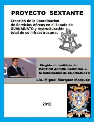 REESTRUCTURA Y CREACION DE LA COORDINACION DE SERVICIOS AEREOS DEL ESTADO DE GUANAJUATO
1
 