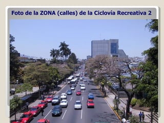 Foto de la ZONA (calles) de la Ciclovía Recreativa 2 
