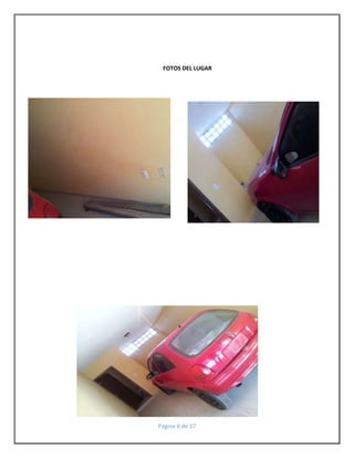 FOTOS DEL LUGAR 
Página 6 de 17 
 