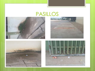 PASILLOS
 