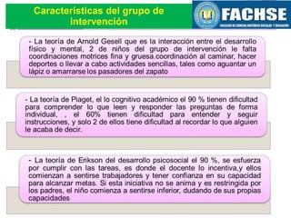 Características del grupo de
intervención
 