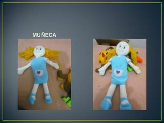 MUÑECA
 