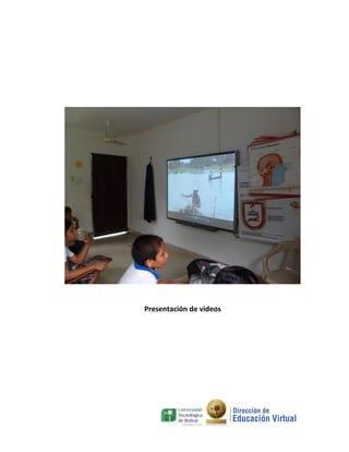 Presentación de videos
 