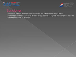 Suspensión total de derechos y servicios hasta por el término de seis (6) meses.
Para la aplicación de suspensión de derechos y servicios se seguirá el mismo procedimiento
contemplado para la exclusión
 